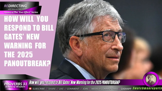 Bill Gates' New Warning for the 2025 PANOUTBREAK - How will  you respond?